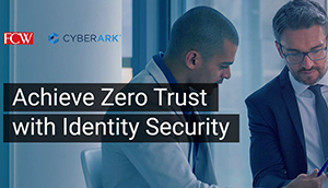 Achieve Zero Trust with Identity Security